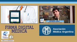 El uso de la Firma Digital Médica | Alfredo Vispo, Asesor Tecnológico de AMA